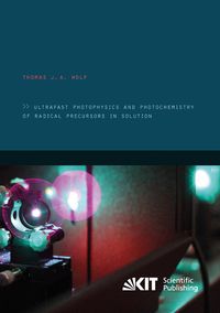 Produktbild: Ultrafast photophysics and photochemistry of radical precursors in solution