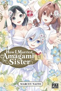Produktbild: How I married an Amagami sister. Tome 17