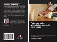 Produktbild: Patologia della ghiandola mammaria nella vacca