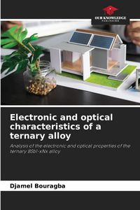 Produktbild: Electronic and optical characteristics of a ternary alloy