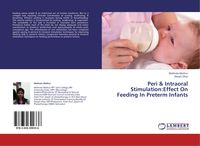 Produktbild: Peri & Intraoral Stimulation:Effect On Feeding In Preterm Infants