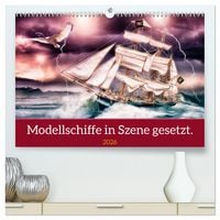 Produktbild: Modellschiffe in Szene gesetzt. (hochwertiger Premium Wandkalender 2026 DIN A2 quer), Kunstdruck in Hochglanz