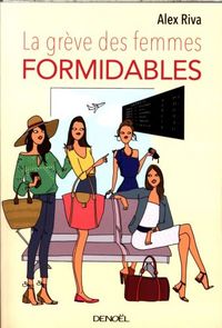 Produktbild: La gr&egrave;ve des femmes formidables. Tome 1