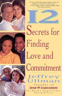 Produktbild: 12 Secrets to Finding Love & Commitment