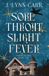 Produktbild: Sore Throat, Slight Fever