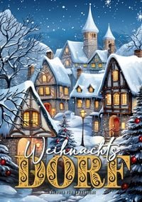 Produktbild: Weihnachtsdorf Malbuch f&uuml;r Erwachsene