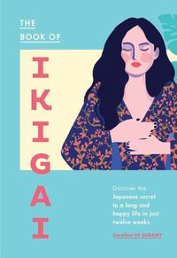 Bild vom Artikel Bk Of Ikigai vom Autor Caroline de Surany