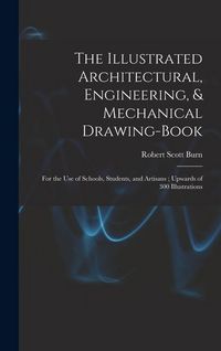 Produktbild: The Illustrated Architectural, Engineering, & Mechanical Drawing-book