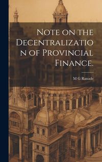 Produktbild: Note on the Decentralization of Provincial Finance.