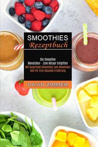 Bild vom Artikel Smoothies Rezeptbuch vom Autor David Zimmer
