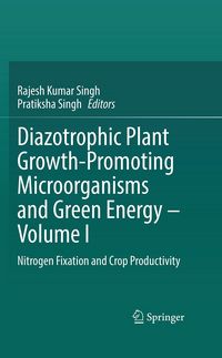 Produktbild: Diazotrophic Plant Growth-Promoting Microorganisms and Green Energy &ndash; Volume I