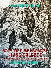 Produktbild: Was der schwarze Hans erlebte, Kindererz&auml;hlung aus der Heimat