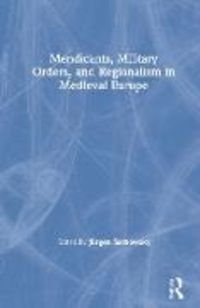 Produktbild: Sarnowsky, J: Mendicants, Military Orders, and Regionalism i