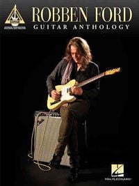 Produktbild: Robben Ford - Guitar Anthology