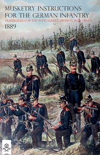 Produktbild: The Musketry Instructions For The German Infantry 1887