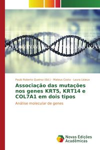 Produktbild: Associa&ccedil;&atilde;o das muta&ccedil;&otilde;es nos genes KRT5, KRT14 e COL7A1 em dois tipos