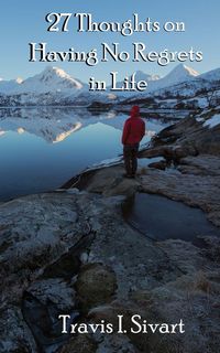 Produktbild: 27 Thoughts on Having No Regrets in Life