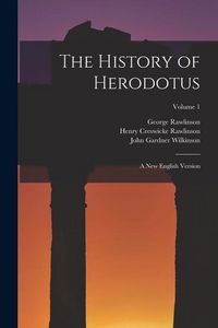 Produktbild: The History of Herodotus: A New English Version; Volume 1
