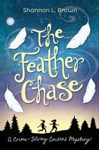 Produktbild: The Feather Chase (The Crime-Solving Cousins Mysteries, #1)