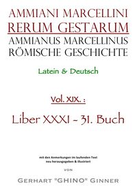 Bild vom Artikel Ammianus Marcellinus, Römische Geschichte / Ammianus Marcellinus Römische Geschichte XIX. vom Autor Ammianus Marcellinus