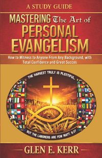 Produktbild: A Study Guide Mastering the Art of Personal Evangelism