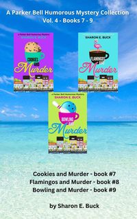 Produktbild: Parker Bell Florida Humorous Cozy Mystery Boxed Set - Vol. 4: Books 7-9: Cookies and Murder, Flamingos and Murder, Bowling and Murder (Parker Bell Hum