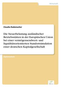 Produktbild: Die Steuerbelastung ausl&auml;ndischer Betriebsst&auml;tten in der Europ&auml;ischen Union bei