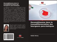 Produktbild: Dexam&eacute;thasone dans la transdiff&eacute;renciation des bourgeons pancr&eacute;atiques