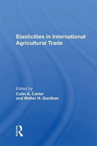 Produktbild: Elasticities In International Agricultural Trade