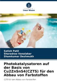 Produktbild: Photokatalysatoren auf der Basis von Cu2ZnSnS4(CZTS) f&uuml;r den Abbau von Farbstoffen