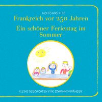 Produktbild: Frankreich vor 250 Jahren - Ein sch&ouml;ner Ferientag im Sommer