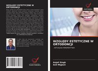 Produktbild: Wzgl&iquest;dy Estetyczne W Ortodoncji