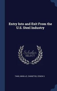Produktbild: Entry Into and Exit From the U.S. Steel Industry
