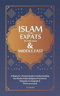 Produktbild: Islam For EXPATS in The Gulf & Middle East