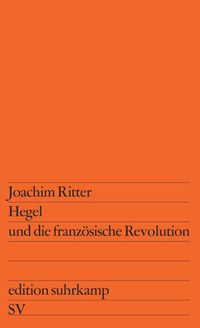 Bild vom Artikel Hegel und die französische Revolution vom Autor Joachim Ritter