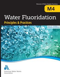 Produktbild: M4 Water Fluoridation Principles & Practices, Sixth Edition
