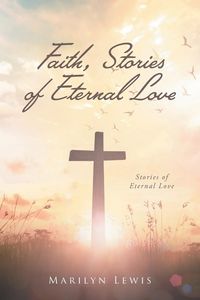 Produktbild: Faith, Stories of Eternal Love