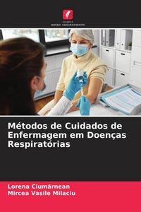 Produktbild: M&eacute;todos de Cuidados de Enfermagem em Doen&ccedil;as Respirat&oacute;rias