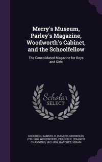 Produktbild: Merry's Museum, Parley's Magazine, Woodworth's Cabinet, and the Schoolfellow