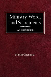 Produktbild: Ministry, Word, and Sacraments An Enchiridion