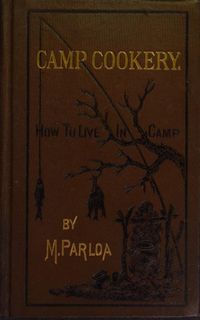 Produktbild: Camp Cookery or How to Live in Camp