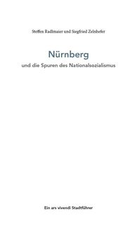 Nürnberg und die Spuren des Nationalsozialismus