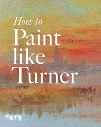 Produktbild: How to Paint Like Turner