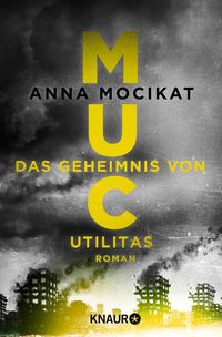 Bild vom Artikel MUC - Das Geheimnis von Utilitas vom Autor Anna Mocikat