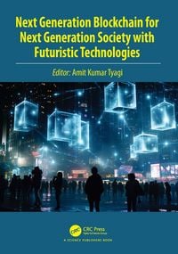 Produktbild: Next Generation Blockchain for Next Generation Society with Futuristic Technologies