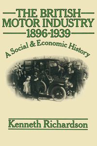 Produktbild: The British Motor Industry 1896&ndash;1939