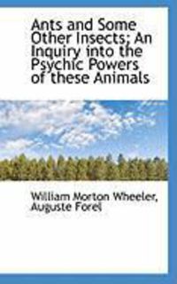 Produktbild: Ants and Some Other Insects; An Inquiry Into the Psychic Powers of These Animals