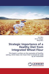 Produktbild: Strategic Importance of a Healthy Diet from Integrated Wheat Flour