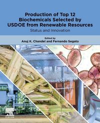 Produktbild: Production of Top 12 Biochemicals Selected by USDOE from Renewable Resources