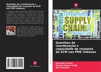 Produktbild: Quest&otilde;es de coordena&ccedil;&atilde;o e capacidade de resposta da SCM nas PME indianas